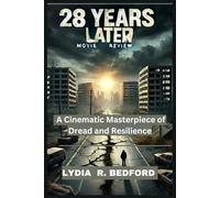 28 YEARS LATER MOVIE REVIEW: A Cinematic Masterpiece of Dread and Resilience