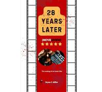 28 Years Later (Movie Review): The making of an Iconic film