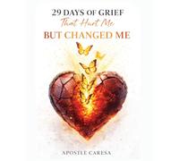 29 Days of Grief that hurt me but changed me