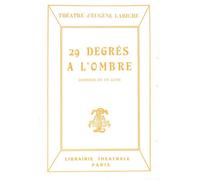 29 degrés à l'ombre - Eugène Labiche - Librairie Theatrale - broché - Théâtre