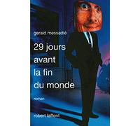 29 jours avant la fin du monde