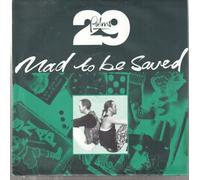 29 PALMS - MAD TO BE SAVED 7 INCH (7" VINYL 45) UK EMI 1992
