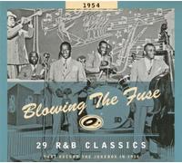 29 R & B Classics That Rocked the Jukebox 1954 - 1954-Blowing The Fuse: 29 R&B Classics That Rocked