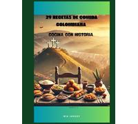 29 RECETAS DE COMIDA COLOMBIANA: cocina con historia parte 2