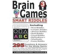 295 BRAIN GAMES Vol.3 - Smart Riddles - 295 Questions & Answers: Have Fun with Challenges that Sharpen Thinking Skills while Sitmulating Creativity to Keep your Brain Sharp