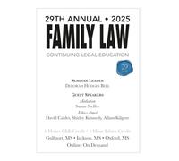 29TH Annual 2025 Family Law Continuing Legal Education: Bell Family Law CLE