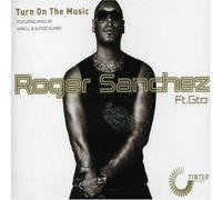 2anchez, Roger - Turn on the Music