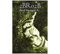 2br02b By Kurt Vonnegut, Science Fiction, Literary