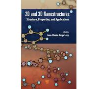 2d and 3d Nanostructures: Structures, Properties, and Applications