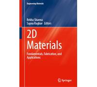 2d Materials: Fundamentals, Fabrication and Applications