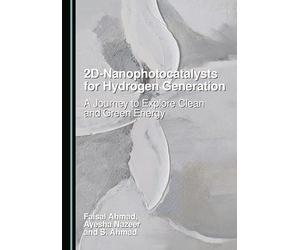 2D-Nanophotocatalysts for Hydrogen Generation: A Journey to Explore Clean and Green Energy