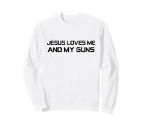 2e amendement Patriotique Christ - Jésus m'aime et Mes Armes Sweatshirt