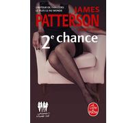 2e chance - James Patterson - Lgf - Poche - Roman