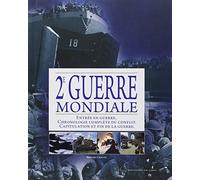 2e guerre mondiale: Entrée en guerre, chronologie complète du conflit, capitulation et fin de la guerre.