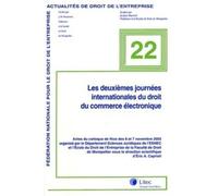2e journees internationale du droit du commerce electronique Actes du colloque de Nice des 6 et 7 novembre 2003 - Eric A. Caprioli - LexisNexis - broché - Etude
