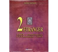 2e Régiment Etranger : 1903 - centenaire d'El-Moungar - 2003