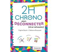 2h Chrono pour déconnecter (et se retrouver) Virginie Boutin (Auteur), Fabienne Broucaret (Auteur)
