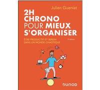 2h chrono pour mieux s'organiser Julien Gueniat (Auteur)