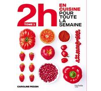 Caroline Pessin – En 2h je cuisine pour toute la semaine – 80 repas faits maison – Tome 1 – Broché