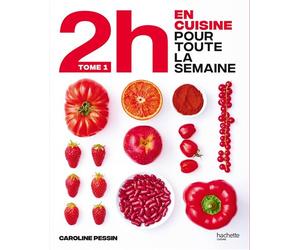 2H En cuisine pour toute la semaine Le Best Seller du Batch Cooking - Caroline Pessin - Hachette Pratique - broché - Guide