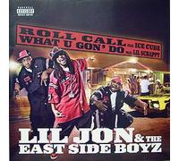 2il' Jon & the Eastside Boy - Roll Call/What U Gon' Do' [Import]