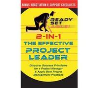 2in1 the Effective Project Leader Discover Success Principles for a Project Manager amp Apply Best Project Management Practices - Ready Set Agile - Amazon Ready Set AgileReady Set Agile (Auteur)