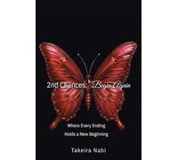 2nd Chances: Begin Again: Where Every Ending Holds a New Beginning