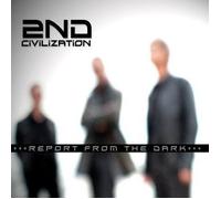 2nd Civilization - Report from The Dark [Import]