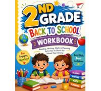 2nd Grade Back to School Workbook: Reading, Writing, Math & Planning Activities to Start the School Year Strong