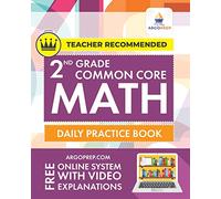 2nd Grade Common Core Math: Daily Practice Workbook - Part I: Multiple Choice 1000+ Practice Questions and Video Explanations Argo Brothers: Daily ... and Video Explanations Argo Brothers