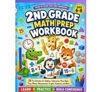 2nd Grade Math Prep Workbook for Ages 6-8: 25 Fun Activities for Addition, Subtraction, Place Value, Time, Money, Measurement, Graphs, Geometry, and More
