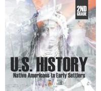 2nd Grade U.S. History: Native Americans To Early Settlers