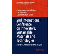 2nd International Conference on Innovative, Sustainable Materials and Technologies: Selected Contributions of ICISMT 2025