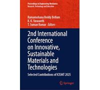 2nd International Conference on Innovative, Sustainable Materials and Technologies: Selected Contributions of ICISMT 2025