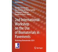 2nd International Workshop on the Use of Biomaterials in Pavements: Workshop Biomaterials 2024