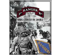 2nd Rangers Battalion - Dans l'Enfer du jour-J: 06-06-1944
