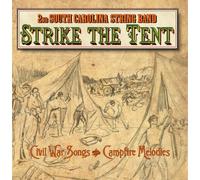 2nd South Carolina String Band - Strike The Tent (Civil War Songs & Campfire) [Import]