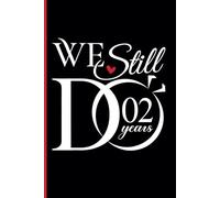 2nd Wedding Anniversary Notebook: Two Years Celebration Journal for Husband and Wife - Funny Couples Keepsake Celebrating 2 Years of Marriage