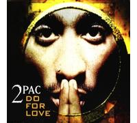 2Pac (Author),Tupac Shakur (Author) - Do for Love By 2Pac (Author),Tupac Shakur (Author) (0001-01-01)