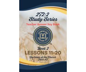 2T2:2 Study Series - Teacher Answer Key: Book #2 - The Doctrines of the Church Part #2