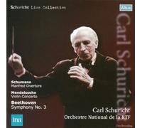 ベートーヴェン:交響曲第3番「英雄」 他 (Schuricht Live Collection / Beethoven: Symphony No.3, Schumann: Manfred Overture, Mendelssohn: Violin Concerto / Carl Schuricht, Orchestre National de la RTF) (2CD) [日本語解説付]