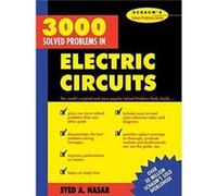 3,000 Solved Problems in Electrical Circuits Syed A. Nasar (Auteur)