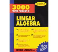 3,000 Solved Problems In Linear Algebra