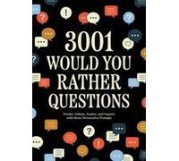 3,001 Would You Rather Questions