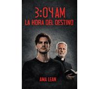 3:04 AM La hora del destino