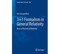 3+1 Formalism in General Relativity: Bases of Numerical Relativity