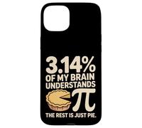 3.14% de Mon Cerveau Comprend Pi Le Reste est Juste Tarte Coque pour iPhone 15 Plus