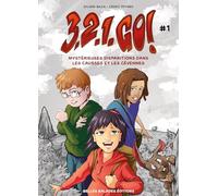 3, 2, 1 Go - T1 : Mystérieuses disparitions dans les causses et les cévennes