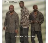 3-2 Da Lef - Love Me Or Hate Me