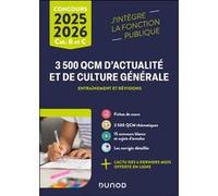 3 500 QCM d'actualité et de culture générale 2025 - Catégories B et C: Entraînement et révisions